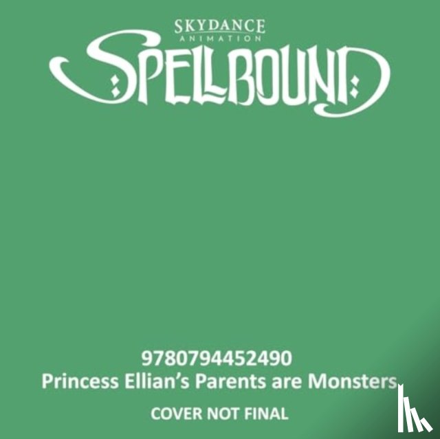 Newberger Speregen, Devra - Spellbound: Princess Ellian's Parents are Monsters