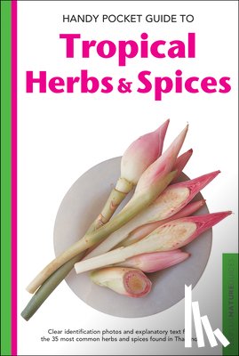 Wendy Hutton - Handy Pocket Guide to Tropical Herbs & Spices