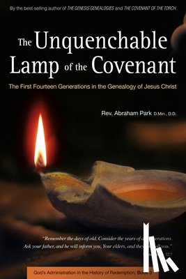 Abraham Park - The Unquenchable Lamp of the Covenant