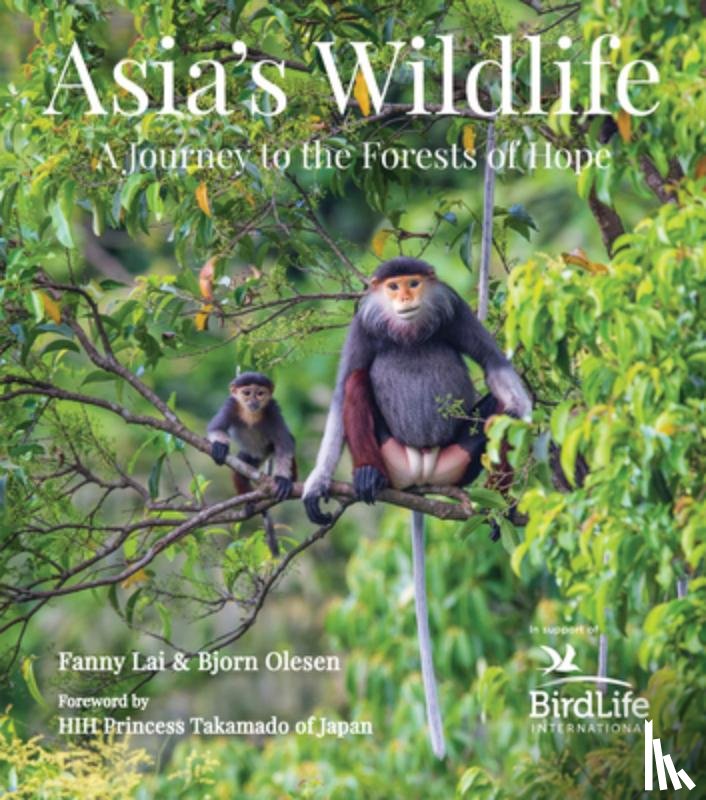 Lai, Fanny, Olesen, Bjorn - Asia's Wildlife
