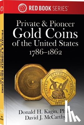 Kagin Ph. D., Donald H. - Private & Pioneer Gold Coins of the United States