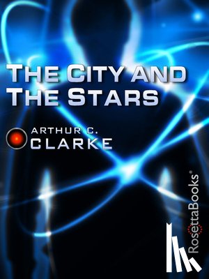 Clarke, Arthur C - The City and the Stars