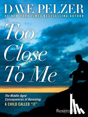 Pelzer, Dave - Too Close to Me