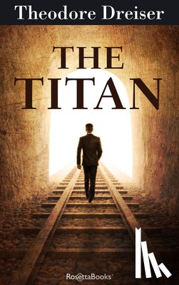 Dreiser, Theodore - The Titan
