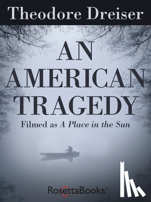 Dreiser, Theodore - An American Tragedy