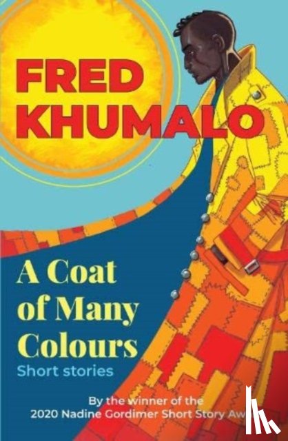 Khumalo, Fred - A Coat of Many Colours