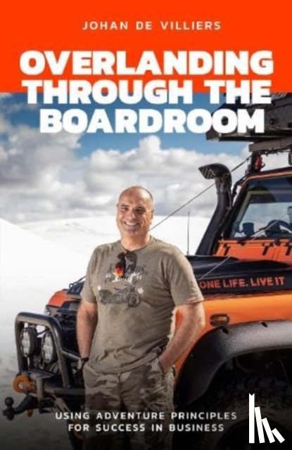 de Villiers, Johan - Overlanding Through the Boardroom