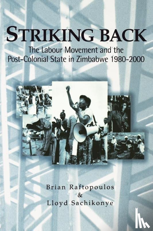 Raftopoulos, Brian, Sachikonye, Lloyd - Striking Back