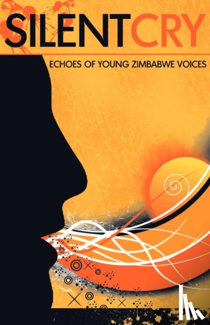  - Silent Cry. Echoes of Young Zimbabwe Voices