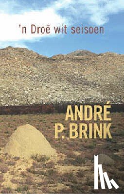 Brink, Andre P. - 'n Droe Wit Seisoen
