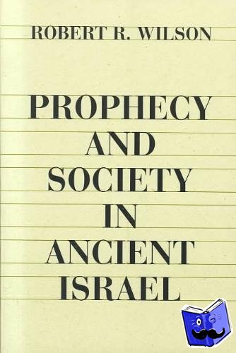  - Prophecy and Society in Ancient Israel