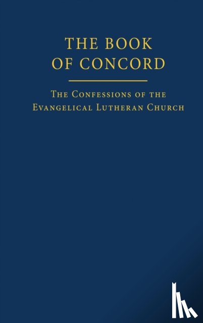 Arand, Charles P., Gritsch, Eric, Russell, William, Schaaf, James L. - The Book of Concord