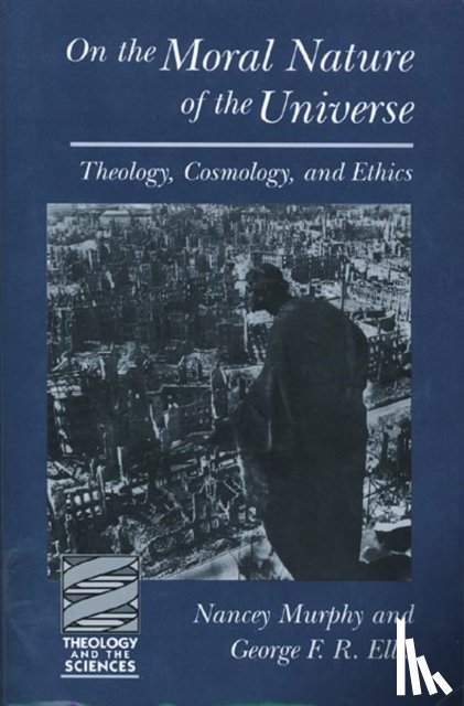 Murphy, Nancey, Ellis, George F. R. - On the Moral Nature of the Universe