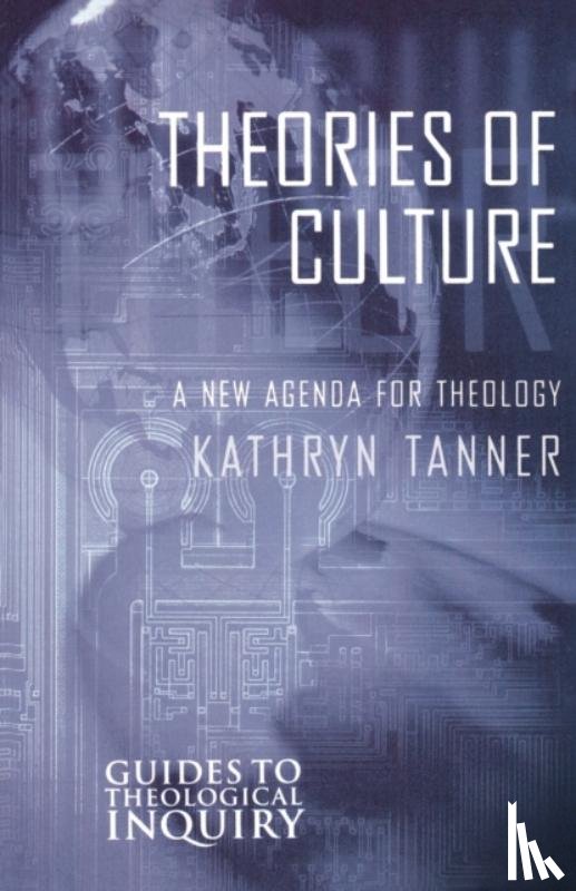 Tanner, Kathryn - Theories of Culture