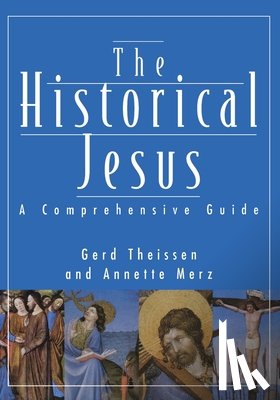 Merz, Annette - Historical Jesus: A Comprehensive Guide