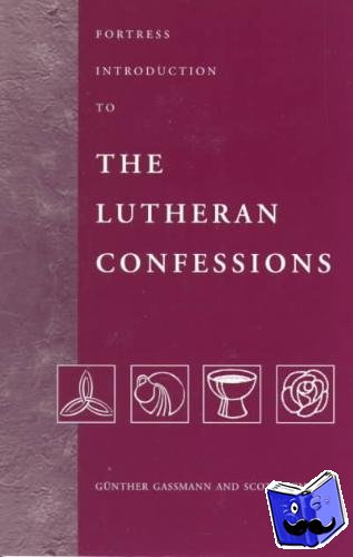 Gassmann, Gunther, Hendrix, Scott - Fortress Introduction to the Lutheran Confessions