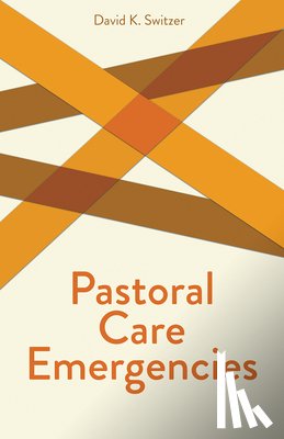 Switzer, David K. - Pastoral Care Emergencies