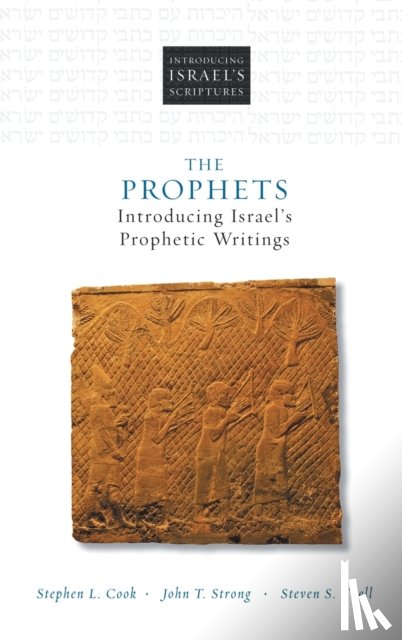 Cook, Stephen L., Strong, John T., Tuell, Steven S. - The Prophets