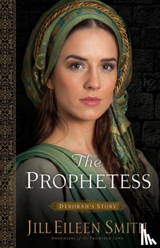 Smith, Jill Eileen - The Prophetess – Deborah`s Story