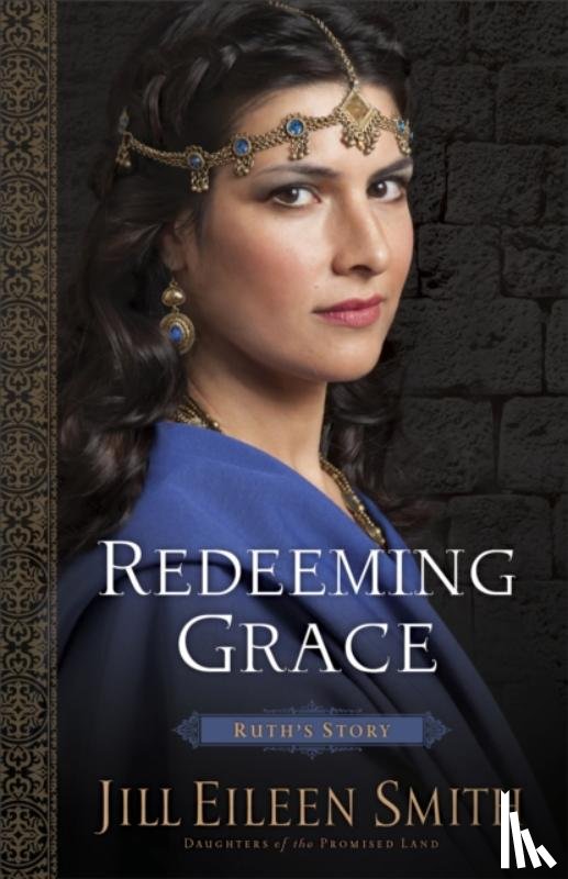Smith, Jill Eileen - Redeeming Grace – Ruth`s Story