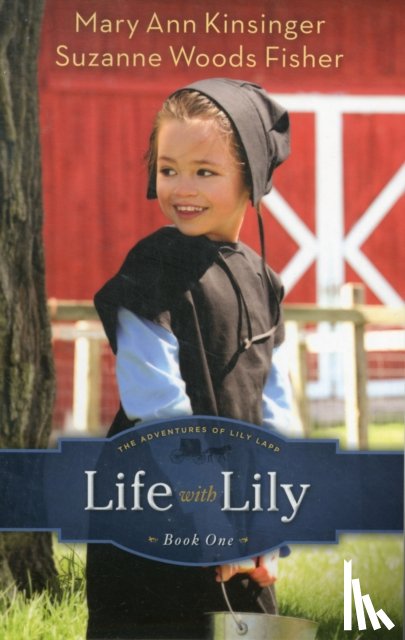Fisher, Suzanne Woods, Kinsinger, Mary Ann - Life with Lily