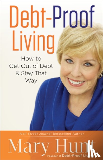 Hunt, Mary - Debt–Proof Living – How to Get Out of Debt & Stay That Way