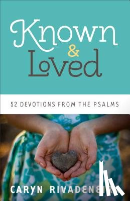 Rivadeneira, Caryn - Known and Loved