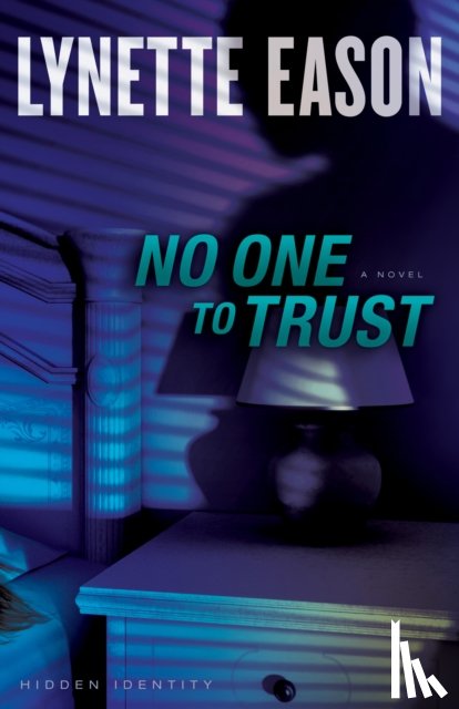 Eason, Lynette - No One to Trust – A Novel