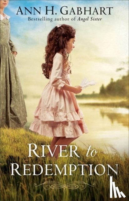 Gabhart, Ann H. - River to Redemption