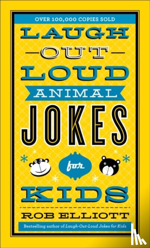 Elliott, Rob - Laugh–Out–Loud Animal Jokes for Kids