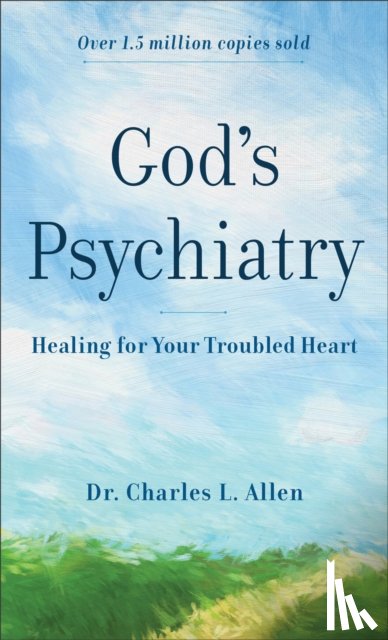 Allen, Charles L. - God`s Psychiatry – Healing for Your Troubled Heart