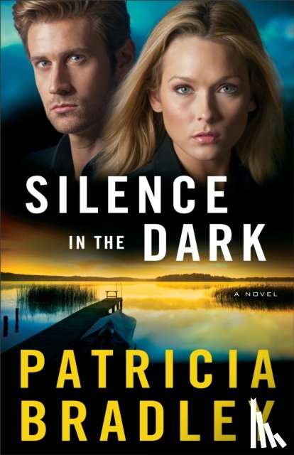 Bradley, Patricia - Silence in the Dark – A Novel