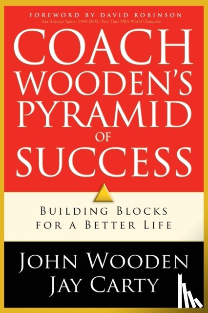 Wooden, John, Carty, Jay, Robinson, David - Coach Wooden`s Pyramid of Success