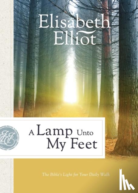 Elliot, Elisabeth - A Lamp Unto My Feet – The Bible`s Light for Your Daily Walk