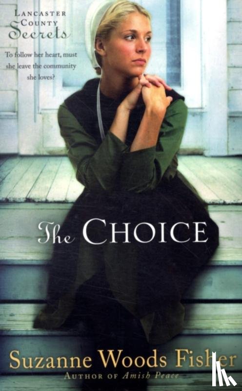 Fisher, Suzanne Woods - The Choice – A Novel