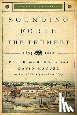 Marshall, Peter - Sounding Forth the Trumpet: 1837-1860