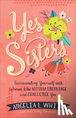 White, Angelia L., Marshall, Erin Keeley - Yes Sisters