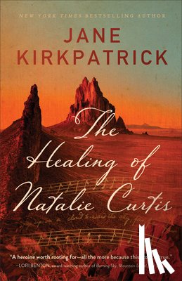 Kirkpatrick, Jane - The Healing of Natalie Curtis