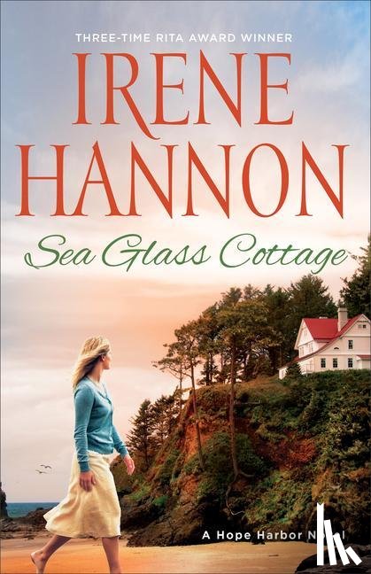 Hannon, Irene - Sea Glass Cottage – A Hope Harbor Novel