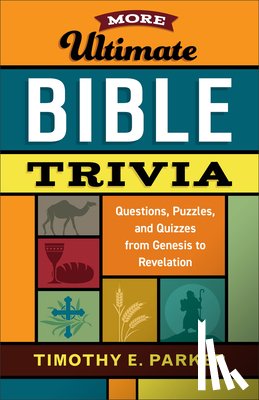 Parker, Timothy E. - More Ultimate Bible Trivia