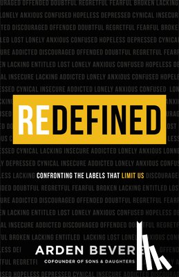 Bevere, Arden - Redefined – Confronting the Labels That Limit Us