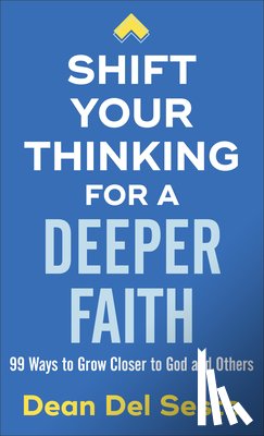 Del Sesto, Dean - Shift Your Thinking for a Deeper Faith