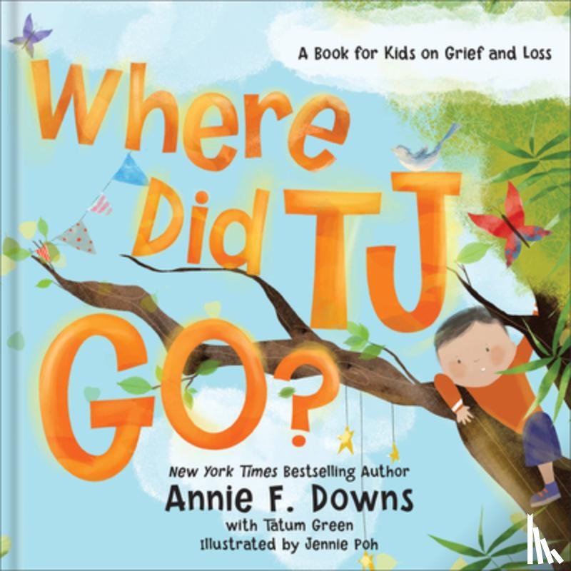 Downs, Annie F. - Where Did Tj Go?: A Book for Kids on Grief and Loss