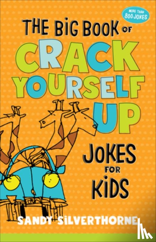 Silverthorne, Sandy - The Big Book of Crack Yourself Up Jokes for Kids
