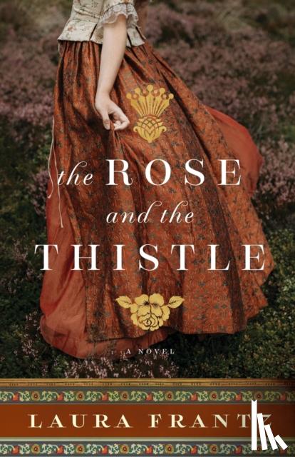 Frantz, Laura - The Rose and the Thistle – A Novel