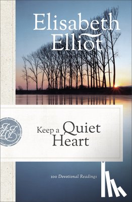 Elliot, Elisabeth - Elliot, E: Keep a Quiet Heart
