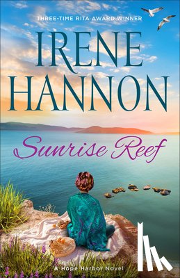 Hannon, Irene - Sunrise Reef: A Hope Harbor Novel