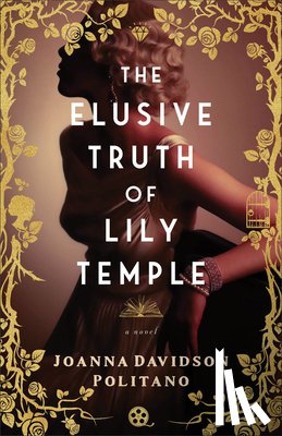 Politano, Joanna Davidson - The Elusive Truth of Lily Temple