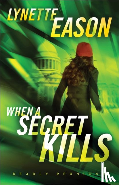 Eason, Lynette - When a Secret Kills – A Novel