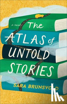 Brunsvold, Sara - The Atlas of Untold Stories
